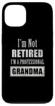 Coque pour iPhone 13 Not Retired Professional Grandma - Funny Retirement Retiree