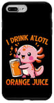 Coque pour iPhone 7 Plus/8 Plus Je bois du jus d'orange A'lotl Funny Axolotl Kawaii