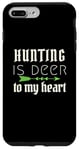 iPhone 7 Plus/8 Plus Funny Hunting Is Deer To My Heart Hunter Season For Her Hunt Case