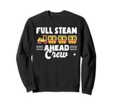 Full Steam Ahead Crew Train Birthday Sweatshirt