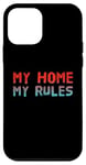 iPhone 12 mini Funny Home Quotes My Home My Rules Case