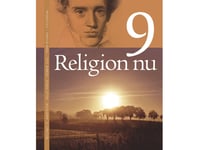 Religion Nu 9. Grundbog | Henrik Juul Helle Hinge Michael Greis Andersen John Rydahl | Språk: Dansk