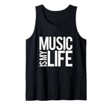 Music Is My Life Sounds Listening Melody Beats Vibes Lover Tank Top