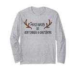 Most Likely To Ask Santa A Question Long Sleeve T-Shirt