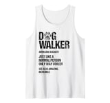 Dog Walker Just Like A Normal Person Only Way Cooler Tank Top