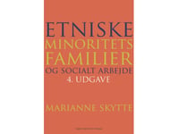 Etniske Minoritetsfamilier Og Socialt Arbejde | Marianne Skytte | Språk: Dansk