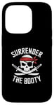 iPhone 14 Pro Surrender The Booty Pirate Skeleton Joke Festival Men Women Case