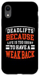 Coque pour iPhone XR Deadlifts Faible Dos Deadlifting Deadlifts Fitness Costume