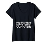 Womens Programmers Don't Repair Computers Tech Myth V-Neck T-Shirt