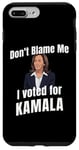 Coque pour iPhone 7 Plus/8 Plus Ne me blâmez pas, j'ai voté pour Kamala Pro Harris à la présidence