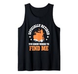 Officially Retired you Know Where to Find Me Drummer Tank Top