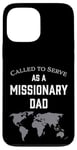 iPhone 13 Pro Max Called to Serve as a Missionary Dad Case