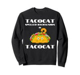 Funny Palindrome Cat Taco Lover Grammar Teacher Humor Pun Sweatshirt