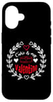 Coque pour iPhone 16 Cake Is My Valentine Funny Valentine's Day Cake Lovers