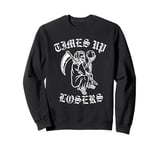 Times Up Losers Old School Grim Reaper Holds The Worlds End Sweatshirt