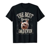 Mens Best Yorkie Dad Ever Yorkshire Terrier Dog Parent Gifts Men T-Shirt