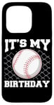 Coque pour iPhone 15 Pro It's My Birthday Baseball Lover Player Funny Boys Girls Kids