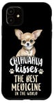 iPhone 11 Chihuahua Chihuahueño Chihuahua Kisses The Best Medicine In Case