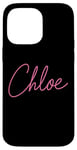 Coque pour iPhone 14 Pro Max Chloe Nom Love Femme Fille Ami Femme Epouse Rose