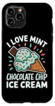 iPhone 11 Pro I Love Mint Chocolate Chip Ice Cream Case