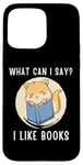 Coque pour iPhone 15 Pro Max Mignon chat kawaii chaton What Can I Say I Like Books