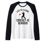 Life Is A Game Cricket Is Serious Cricket Lover Cricketer Raglan Baseball Tee