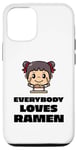 iPhone 14 Pro Everybody Loves Ramen Funny Japanese Noodles Girl Food Case