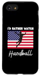 iPhone SE (2020) / 7 / 8 USA American Flag Handball I'd Rather Watch Handball Case