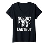 Womens Nobody Knows I'm a Ladyboy - Funny Ladyboy V-Neck T-Shirt