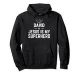 Motivational Saying I Am David Jesus is My Superhero Men Pullover Hoodie