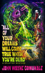 All of Your Dreams Will Come True When You're Dead (Splatter Western)