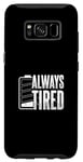 Galaxy S8 Always Tired Low Battery Working Job Night No Sleeping Case