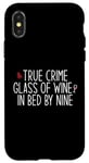 Coque pour iPhone X/XS Vrai Crime Glass of Wine In Bed by Nine Funny Fan Meme