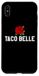 Coque pour iPhone XS Max Taco Belle Princess If I Were a Princess I'd Be a Taco Belle