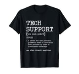 Tech Support Technical Support Definition Computer Service T-Shirt