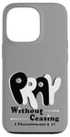 Coque pour iPhone 13 Pro Priez sans cesse, verset biblique KJV