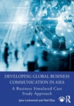 Developing Global Business Communication in Asia  A Business Simulated Case Study Approach