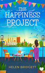 The Happiness Project: A laugh-out-loud and utterly feel-good romance (The Mercury Travel Club Book 2)