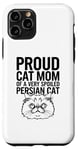 iPhone 11 Pro Proud Cat Mom Of A Very Spoiled Persian Cat Case