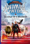 Animal Tatoo saison 2 - Les bêtes suprêmes, Tome 04 - Le volcan de la désolation (Poche)