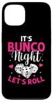 iPhone 13 It's Bunco Night Lets Roll Funny Bunco Game Night Women Case