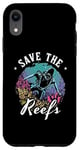 iPhone XR Save The Reefs Future Marine Ocean Science Marine Biology Case