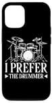 Coque pour iPhone 14 Pro I Prefer The Drummer --