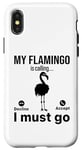 iPhone X/XS My Flamingo is calling I must go - Funny Flamingo Case