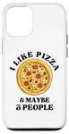 iPhone 12/12 Pro I like Pizza and Maybe 3 People - Italian Food Lover - Funny Case