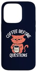 iPhone 14 Pro Coffee Before Questions Grumpy Morning Cat and Coffee Cup Case