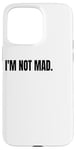 Coque pour iPhone 15 Pro Max Déguisement humoristique blanc avec inscription « I'M NOT MAD »