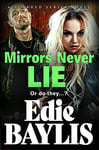 Mirrors Never Lie: A brand new gritty gangland thriller from Edie Baylis (Scarred Book 1)