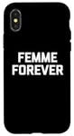 Coque pour iPhone X/XS T-shirt femme Forever drôle dicton sarcastique humour cool mignon