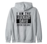 I am the legendary shirt, gift idea for David Zip Hoodie